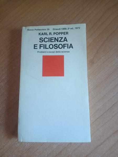 Scienza e Filosofia. Cinque saggi. Problemi e scopi della scienza | Karl R. Popper - Einaudi