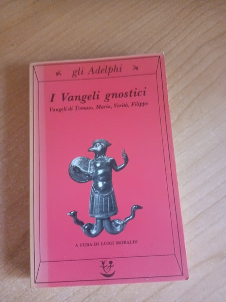 I vangeli gnostici | Luigi Moralbi - Adelphi