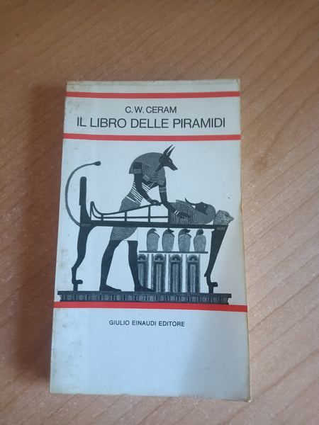 Il libro delle piramidi | C. W. Ceram - Einaudi