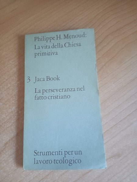 La vita della Chiesa primitiva | P. H. Menoud
