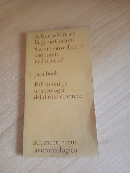Sacramento e diritto: antinomia nella chiesa? | A. Rouco Varela; E. Corecco