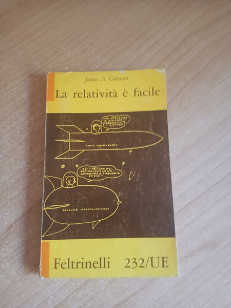 La relatività è facile | J. A. Coleman - Feltrinelli
