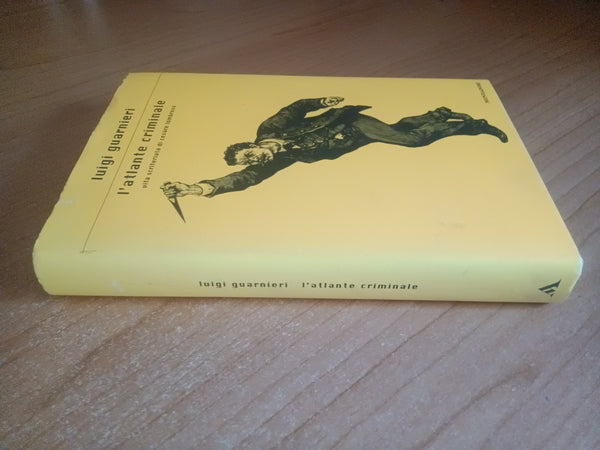 L’atlante criminale. Vita scriteriata di Cesare Lombroso | Luigi Guarnieri - Mondadori