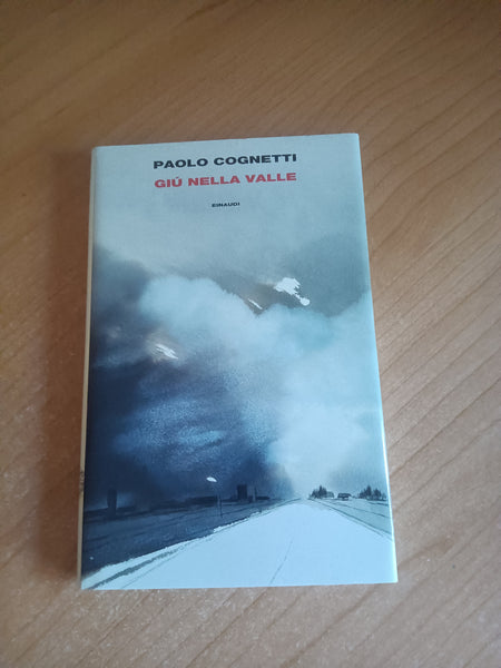 Giù nella valle | Paolo Cognetti - Einaudi