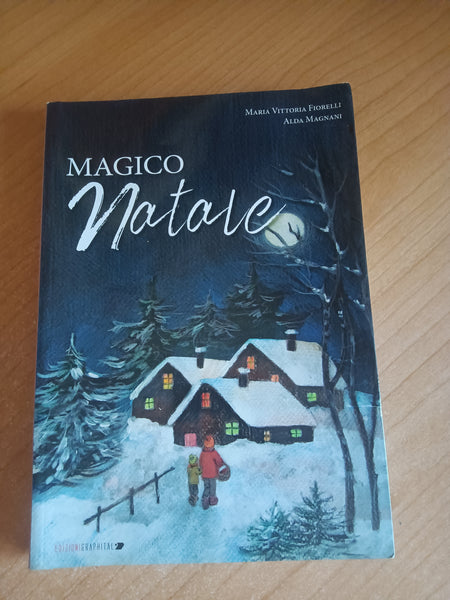 Magico natale | M. V. Fiorelli; A. Magnani