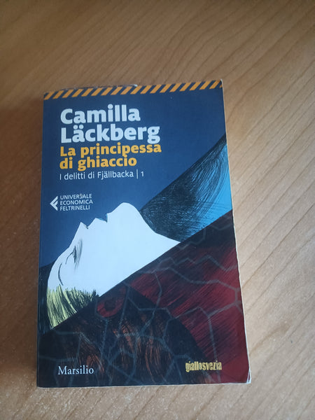 La principessa di ghiaccio | Camilla Lackberg - Marsilio / Feltrinelli