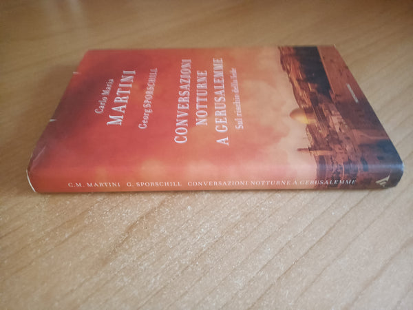 Conversazioni notturne a Gerusalemme. Sul rischio della fede | Carlo Maria Martini, Georg Sporschill - Mondadori