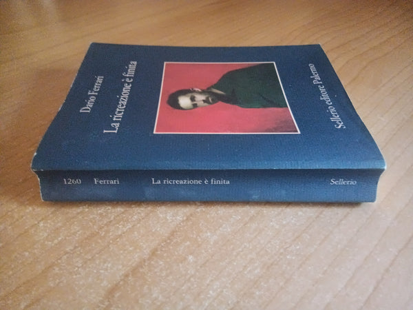 La ricreazione è finita | Dario Ferrari - Sellerio