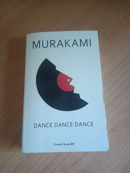 Dance dance dance | Haruki Murakami - Einaudi