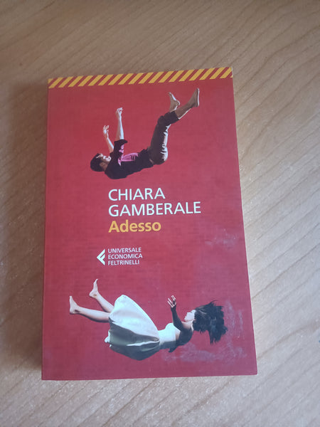 Adesso | Chiara Gamberale - Feltrinelli