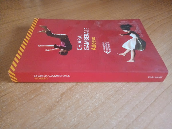 Adesso | Chiara Gamberale - Feltrinelli