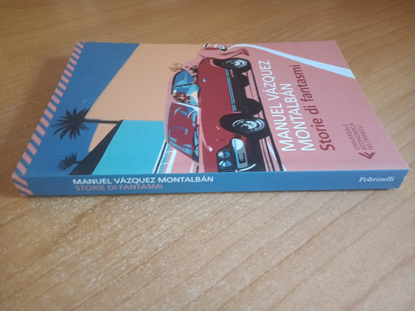 Storie di fantasmi | Manuel Vázquez Montalbán - Feltrinelli