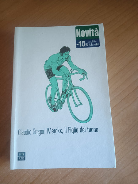 Merckx, il figlio del tuono | Claudio Gregori
