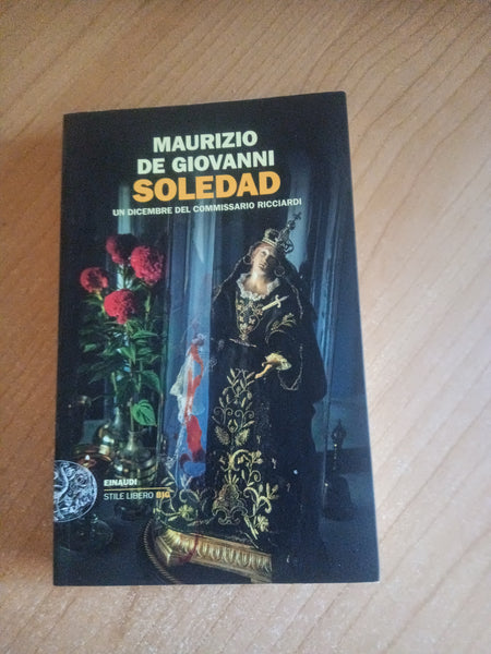 Soledad. Un dicembre del commissario Ricciardi | Maurizio De Giovanni - Einaudi