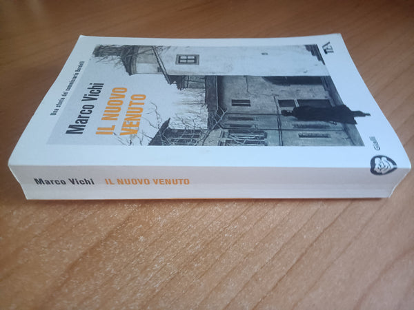 Il nuovo venuto | Marco Vichi - Guanda
