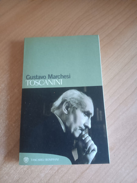 Toscanini | Gustavo Marchesi - Bompiani