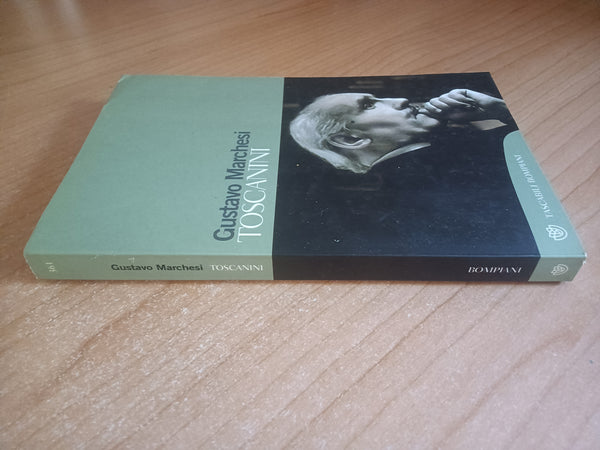 Toscanini | Gustavo Marchesi - Bompiani