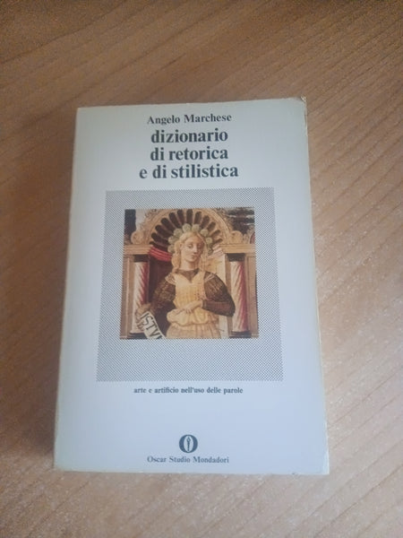 Dizionario di retorica e di stilistica | Angelo Marchese