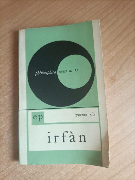 Irfan. Dottrina e metodi dei mistici persiani | Cyprian Rice