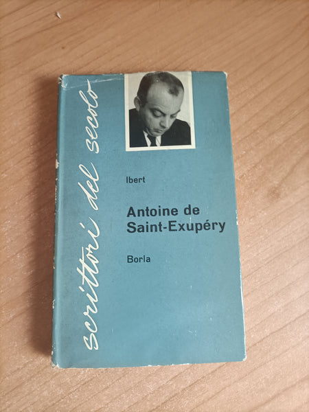 Antoine de Saint Exupery | Jean - Claude Ibert