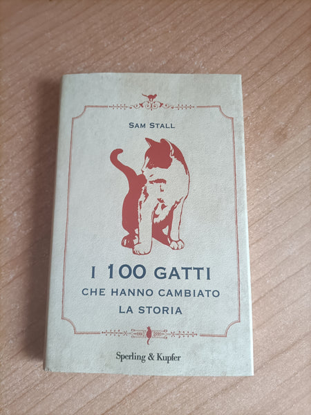 I 100 gatti cha hanno cambiato la storia | Sam Stall