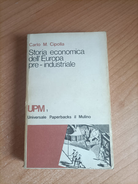 Storia economica dell’Europa pre-industriale | Carlo M. Cipolla - il Mulino