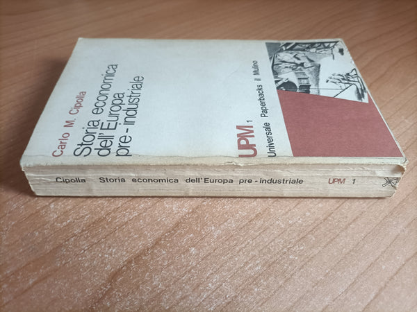 Storia economica dell’Europa pre-industriale | Carlo M. Cipolla - il Mulino