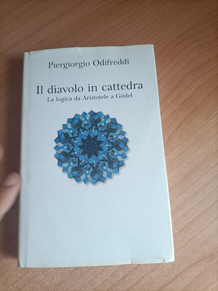 Il diavolo in cattedra. La logica da Aristotele a Gödel | Piergiorgio Odifreddi