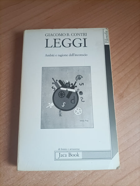 Leggi. Ambiti e ragione dell’inconscio | Giacomo B. Contri