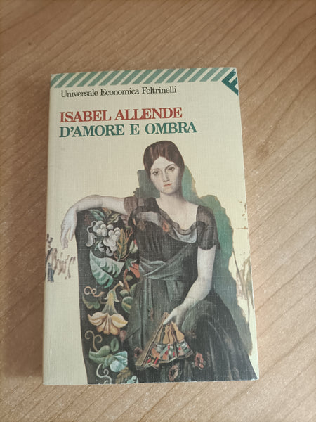 D’amore e ombra | Isabel Allende - Feltrinelli