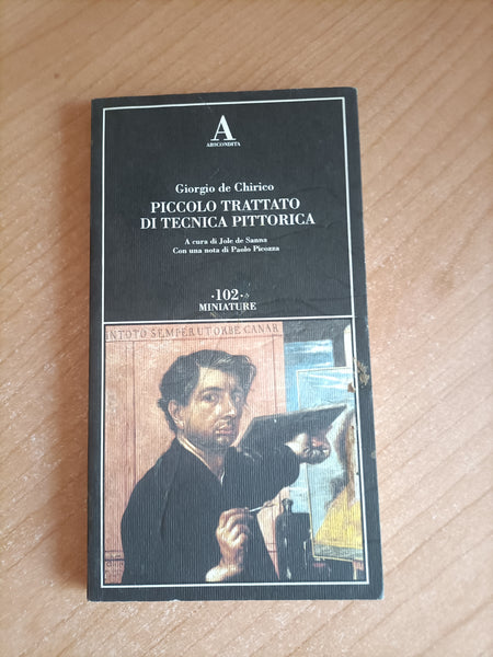 Piccolo trattato di tecnica pittorica | Giorgio De Chirico