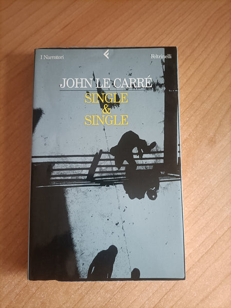 Single & Single | John Le Carrè - Feltrinelli