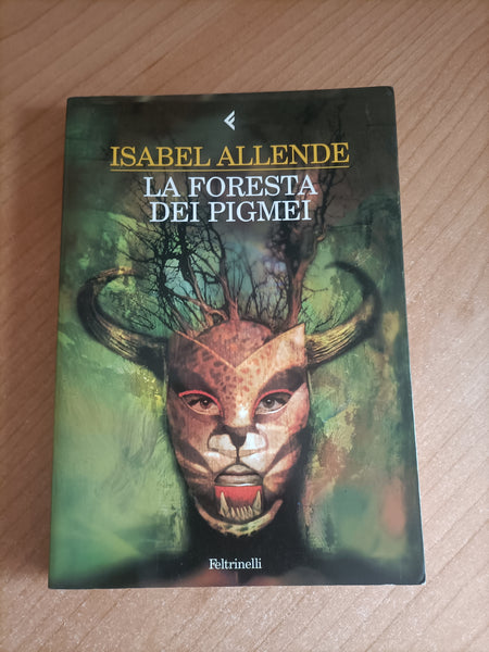 La foresta dei pigmei | Isabel Allende - Feltrinelli