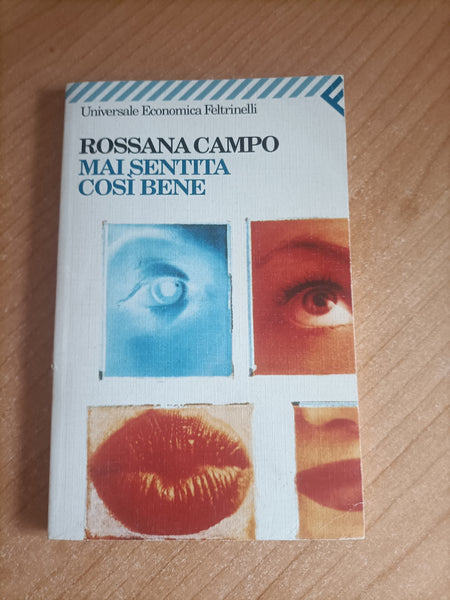 Mai sentita così bene | Rossana Campo - Feltrinelli