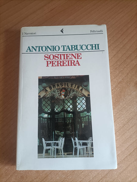 Sostiene Pereira | Antonio Tabucchi - Feltrinelli