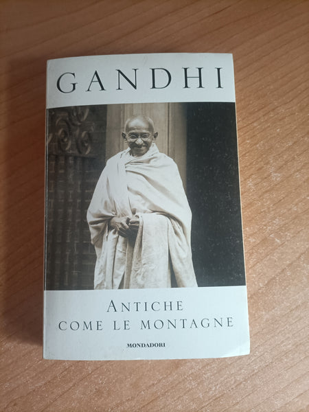 Antiche come le montagne | Gandhi - Mondadori