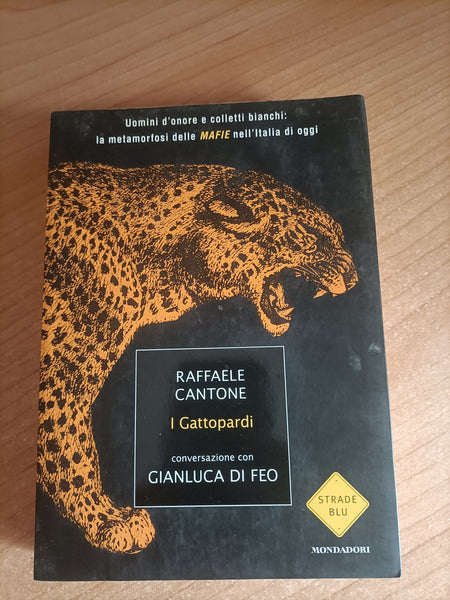 I Gattopardi | Raffaele Cantone - Mondadori