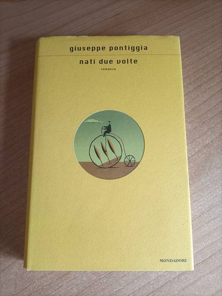 Nati due volte | Giuseppe Pontiggia - Mondadori