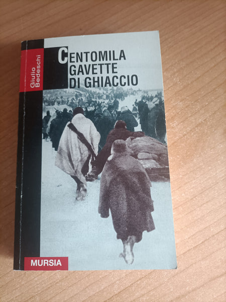 Centomila gavette di ghiaccio | Giulio Bedeschi