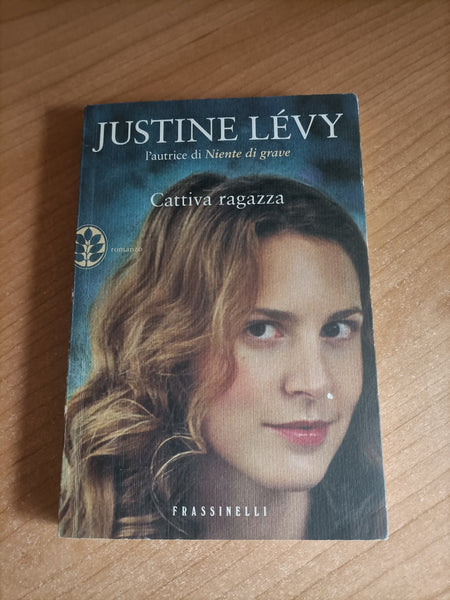 Cattiva ragazza | Justine Levy