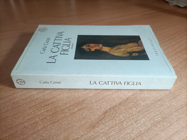 La cattiva figlia | Carla Cerati