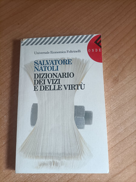 Dizionario dei vizi e delle virtù | S. Natoli - Feltrinelli