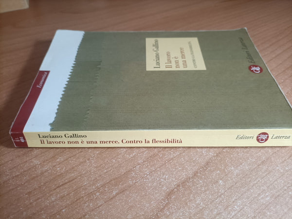 Il lavoro non è una merce | Luciano Gallino - Laterza