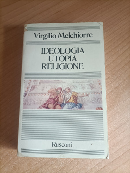 Ideologia utopia religione | Virgilio Malchiorre