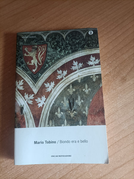 Biondo era e bello | Mario Tobino - Mondadori