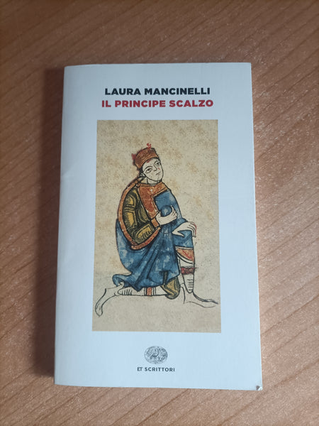 Il principe scalzo (I coralli) | Laura Mancinelli - Einaudi