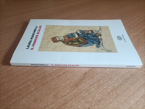 Il principe scalzo (I coralli) | Laura Mancinelli - Einaudi