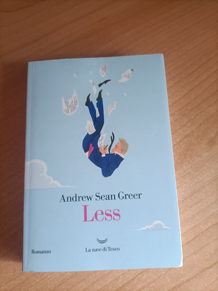 Less | Andrew Sean Greer - La nave di Teseo