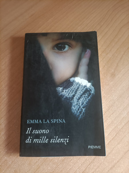 Il suono di mille silenzi | Emma La Spina