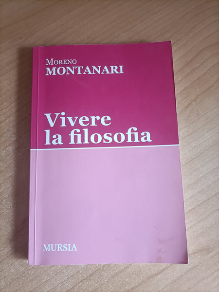 Vivere la filosofia | Moreno Montanari